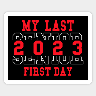 My Last First Day Senior 2023 Magnet